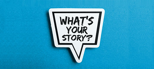 What's your story?