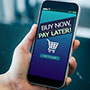 Buy Now Pay Later - What you should know 