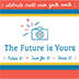 The Future Is Yours: Picture it! Save for it! Share it! 